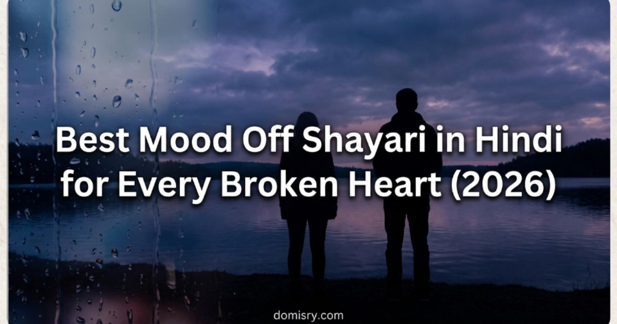 best-mood-off-shayari-in-hindi-for-every-broken-heart-2026